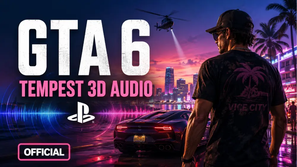 GTA 6 Tempest 3D Audio